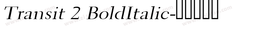 Transit 2 BoldItalic字体转换